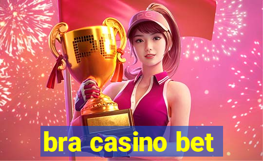 bra casino bet